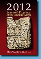 Cover of the Book 2012 Science & Prophecy of the Ancient Maya